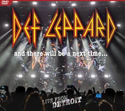 Def Leppard : And There Will Be a Next Time – Live from Detroit